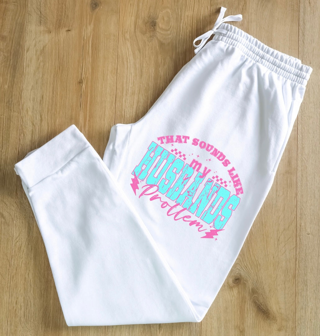 Husband's Problem Sweats