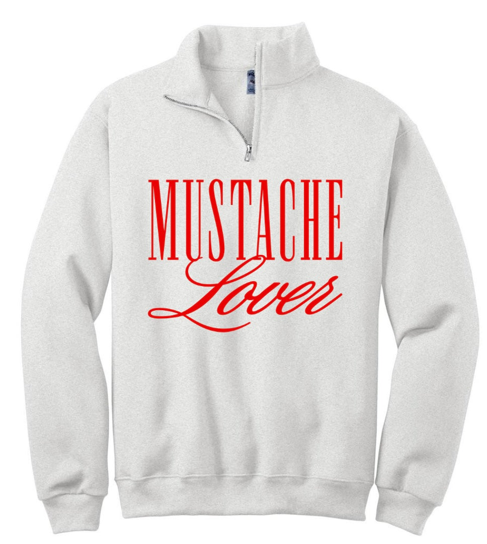 Mustache lover Quarter Zip