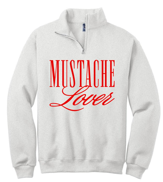 Mustache lover Quarter Zip